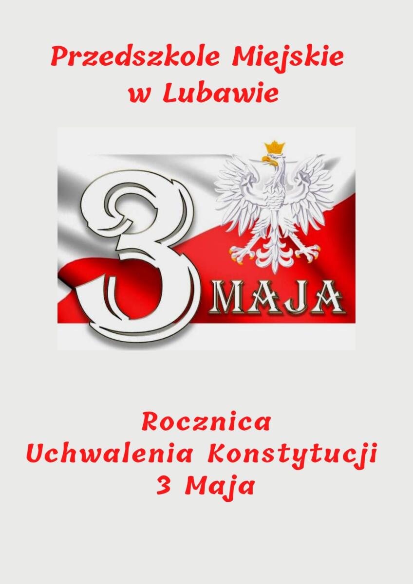 Za zdjęciu widnieje napis 3 maja - rocznica uchwalenia Konstytucji 3 maja Przedszkole Miejskie w Lubawie