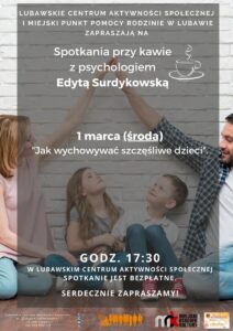 Plakat informujący o spotkaniu z psychologiem 01.03.2023 o godzinie 17:30 w Lubawskim Centrum Aktywności Społecznej